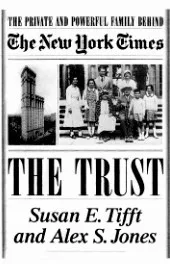 The Trust: The Private and Powerful Family behind the New York Times