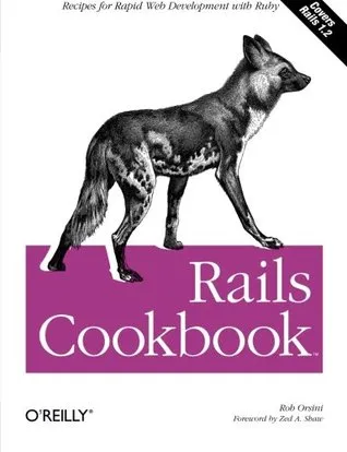 Rails Cookbook: Recipes for Rapid Web Development with Ruby