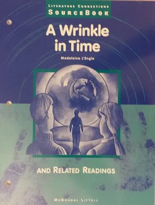 Literature Connections Sourcebook: A Wrinkle in Time and Related Readings