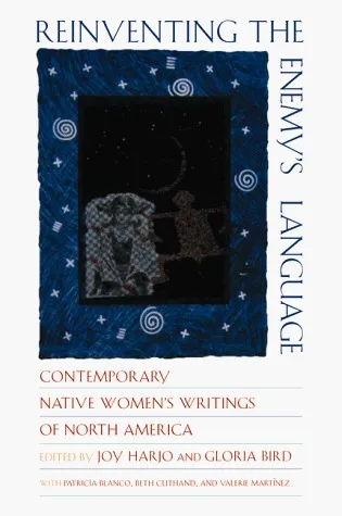 Reinventing the Enemy's Language: Contemporary Native Women's Writings of North America