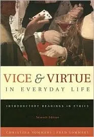 Vice & Virtue in Everyday Life: Introductory Readings in Ethics