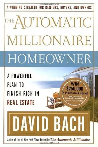 The Automatic Millionaire Homeowner: A Powerful Plan to Finish Rich in Real Estate
