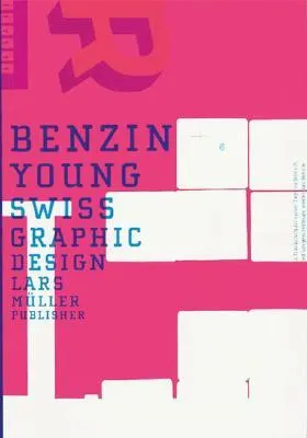 Benzin: Young Swiss Graphic Design