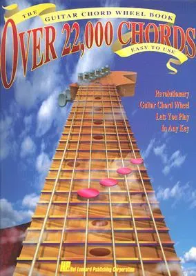 The Guitar Chord Wheel Book: Over 22,000 Chords!
