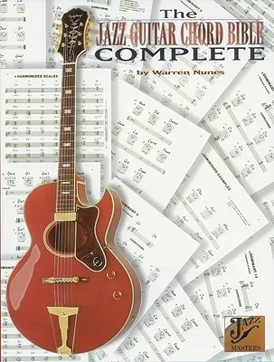 Jazz Guitar Chord Bible Complete (Jazz Masters)