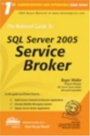 The Rational Guide to SQL Server 2005 Service Broker (Rational Guides)