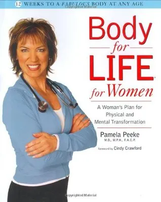 Body for Life for Women: A Woman's Plan for Physical and Mental Transformation