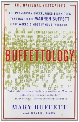 Buffettology: The Previously Unexplained Techniques That Have Made Warren Buffett the World