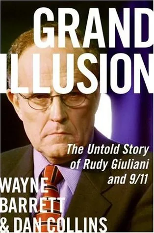 Grand Illusion: The Untold Story of Rudy Giuliani and 9/11