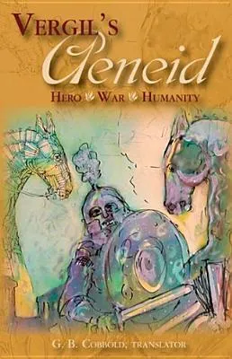 Aeneid: Hero, War, Humanity