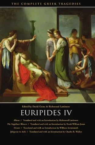 Euripides IV: Rhesus / The Suppliant Women / Orestes / Iphigenia in Aulis