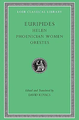 Helen, Phoenician Women, Orestes