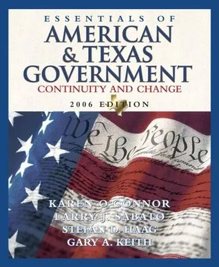 Essentials of American and Texas Government: Continuity and Change