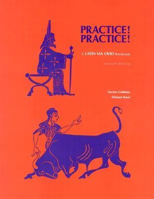 Practice! Practice!: A Latin Via Ovid Workbook (Revised Ed.)