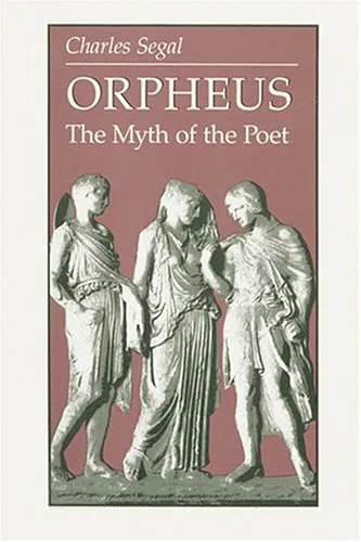 Orpheus: The Myth Of The Poet