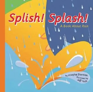 Splish Splash!: A Book about Rain