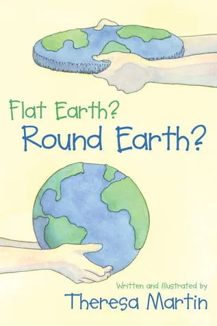 Flat Earth? Round Earth?