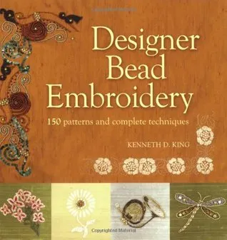 Designer Bead Embroidery: 150 Patterns and Complete Techniques