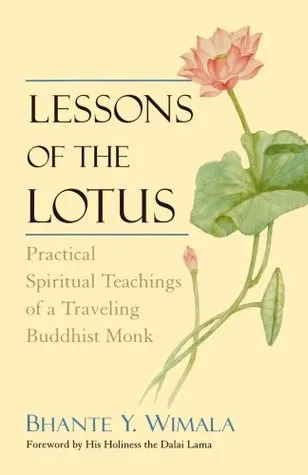 Lessons of the Lotus: Practical Spiritual Teachings of a Traveling Buddhist Monk