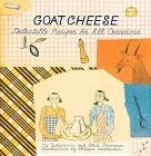 Goat Cheese: Delectable Recipes for All Occasions