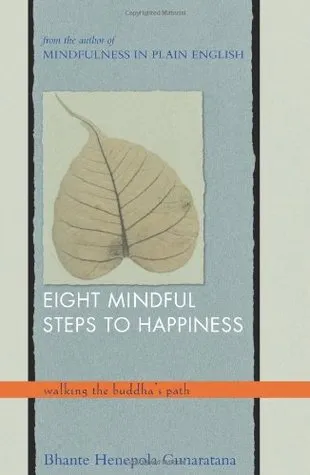 Eight Mindful Steps to Happiness: Walking the Buddha
