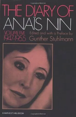 The Diary of Anaïs Nin, Vol. 5: 1947-1955