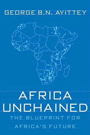 Africa Unchained: The Blueprint for Africa