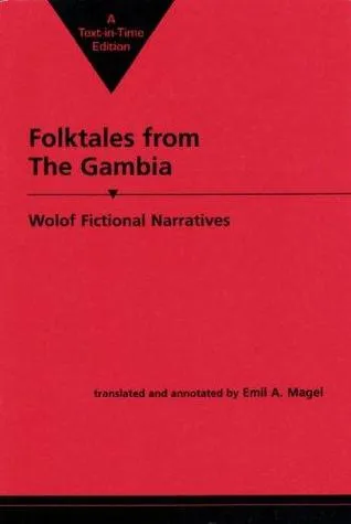 Folktales From The Gambia: Wolof Fictional Narratives