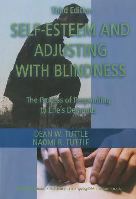 Self-Esteem and Adjusting with Blindness: The Process of Responding to Life