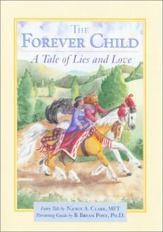 The Forever Child: A Tale of Lies and Love