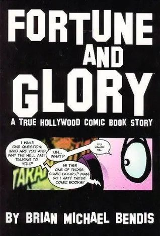 Fortune and Glory: A True Hollywood Comic Book Story