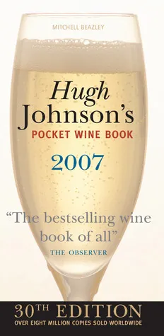 Hugh Johnson's Pocket Wine Book 2007
