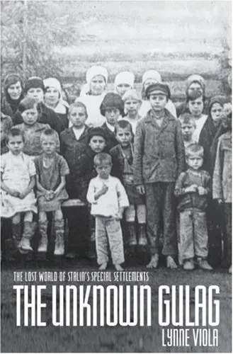 The Unknown Gulag: The Lost World of Stalin