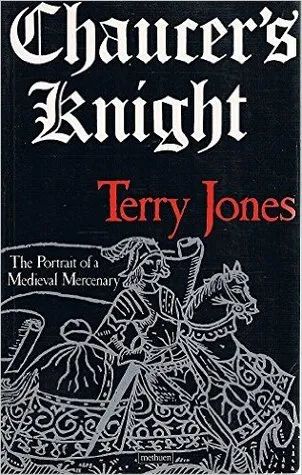 Chaucer's Knight: The Portrait of a Medieval Mercenary