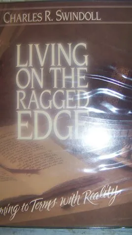 Living on the Ragged Edge: Comming to Terms with Reality