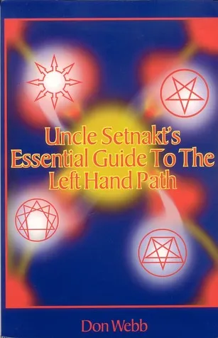 Uncle Setnakt's Essential Guide to the Left Hand Path