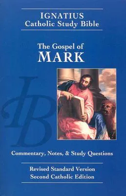 Ignatius Catholic Study Bible: The Gospel of Mark