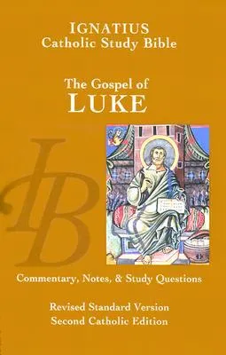 Ignatius Catholic Study Bible: The Gospel of Luke