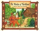 The Maiden of Northland: A Hero Tale of Finland