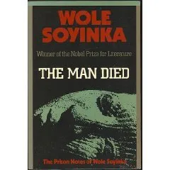 The Man Died: Prison Notes of Wole Soyinka