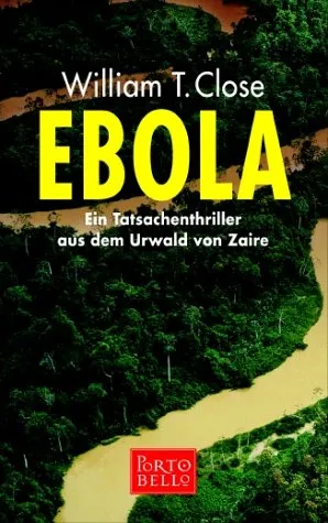 Ebola. Sonderausgabe. Ein Tatsachenthriller Aus Dem Urwald Von Zaire