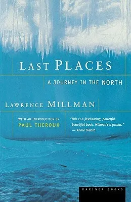 Last Places: A Journey in the North