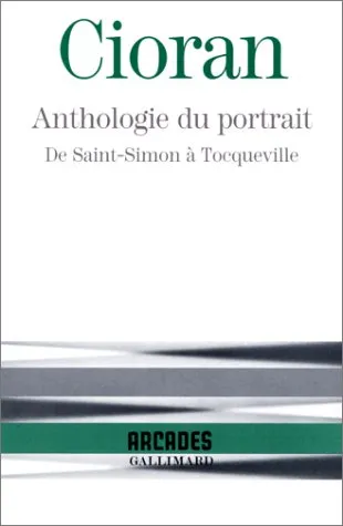 Anthologie du portrait : De Saint Simon à Tocqueville