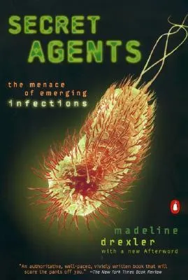 Secret Agents: The Menace of Emerging Infections