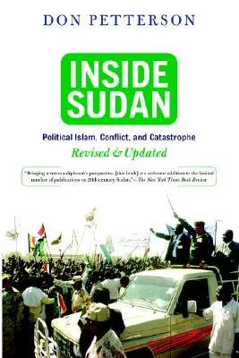 Inside Sudan: Political Islam, Conflict, And Catastrophe