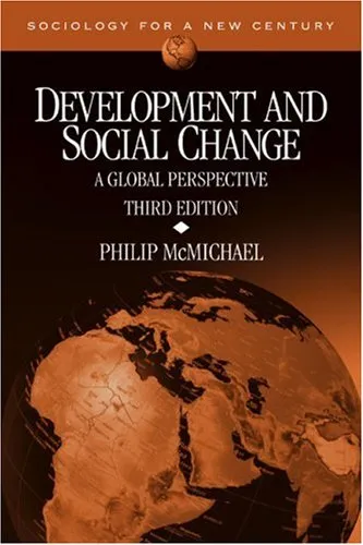Development and Social Change: A Global Perspective (Sociology for a New Century)