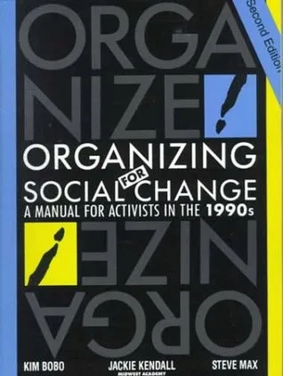 Organizing For Social Change: A Manual For Activists in the 1990s