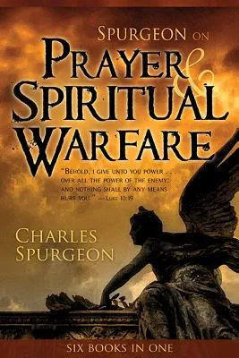 Spurgeon on Prayer  Spiritual Warfare