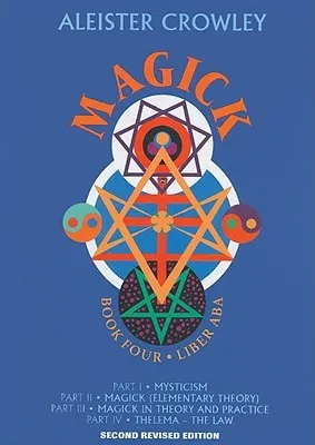 Magick: Liber Aba: Book 4