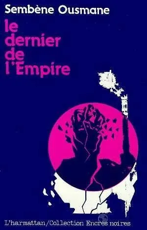 Le Dernier De L'empire: Roman Sénégalais